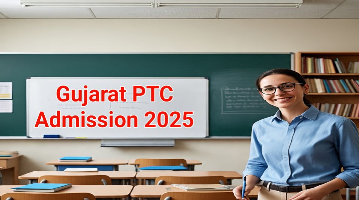 Gujarat PTC Admission 2025