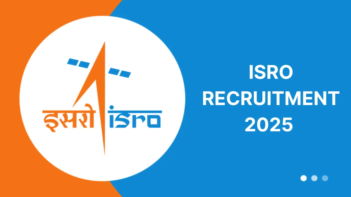 ISRO Recruitment 2025