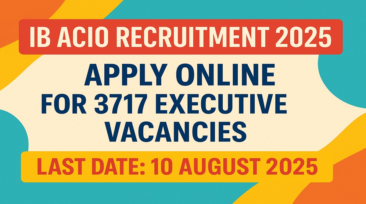 IB ACIO Recruitment 2025