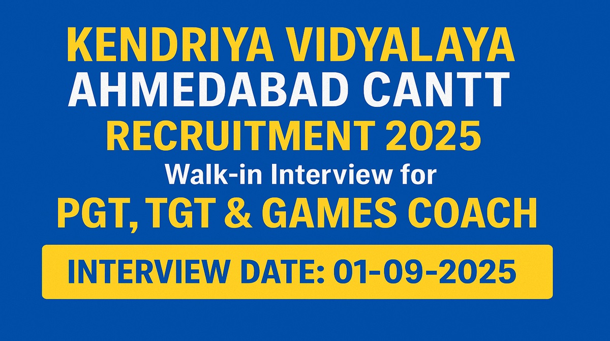KVS Ahmedabad Cantt Recruitment 2025