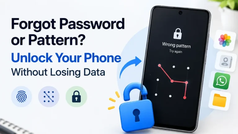 How to Unlock Your Phone If You Forget the Password or Pattern Without Losing Data