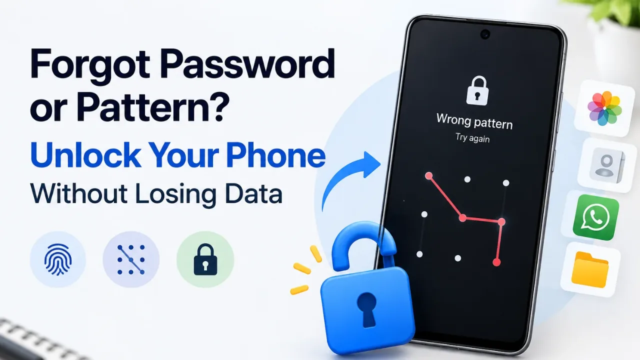 How to Unlock Your Phone If You Forget the Password or Pattern Without Losing Data