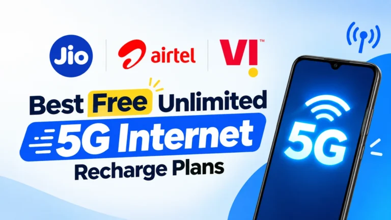 Best Free Unlimited 5G Internet Recharge Plans of Jio, Airtel, and Vi